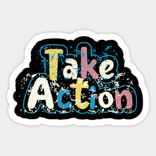 Take Action Sticker